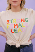 STRONG FEMALE LEAD TEE
